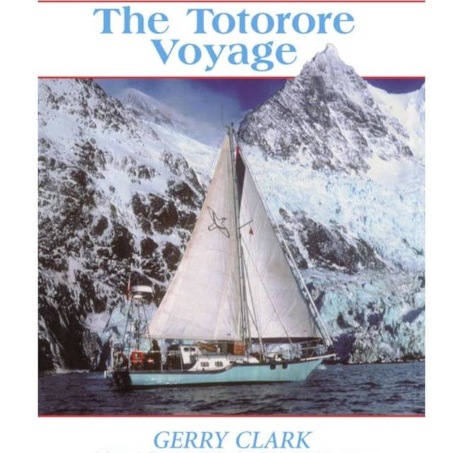 The Totorore Voyage: "One of the most remarkable small boat adventures of all time."