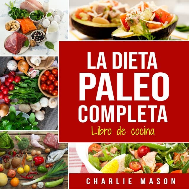 La Dieta Paleo Completa Libro de cocina En Español/The Paleo Complete Diet Cookbook In Spanish (Spanish Edition)