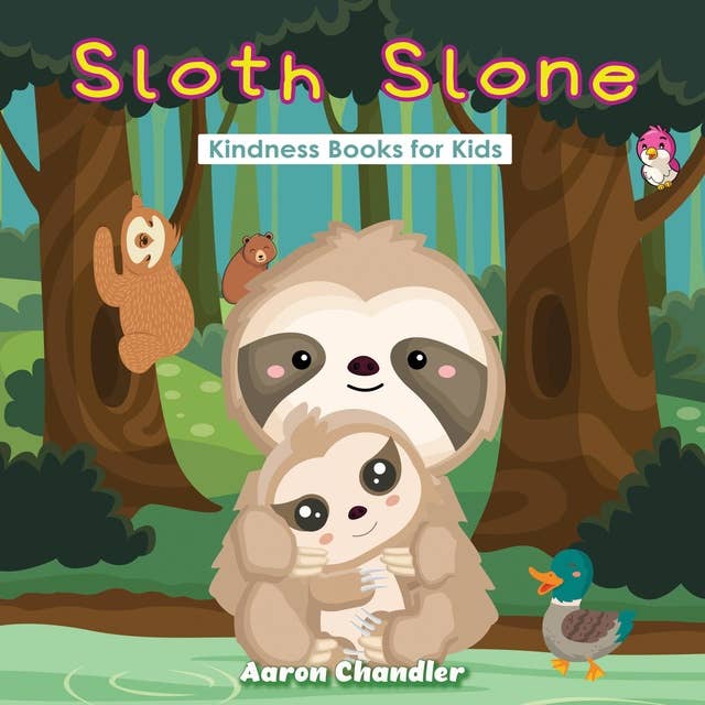 Sloth Slone Kindness Books for Kids: Self-Esteem