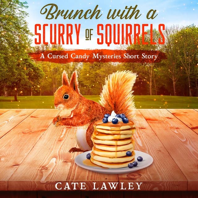 Brunch with a Scurry of Squirrels: A Cursed Candy World Short Story