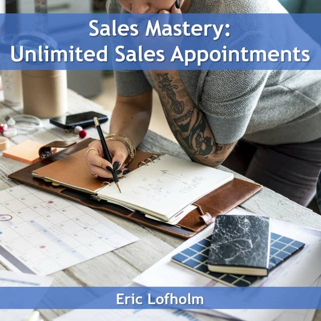 Sales Mastery: Unlimited Sales Appointments