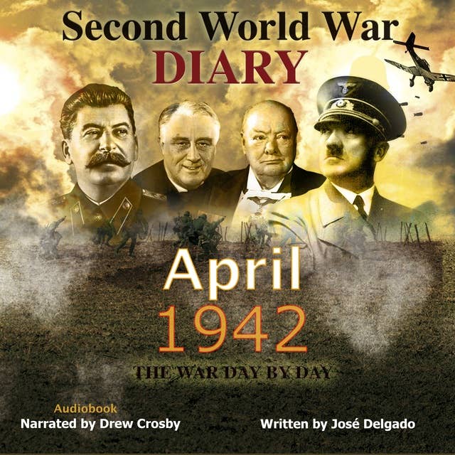 Second World War Diary: April 1942