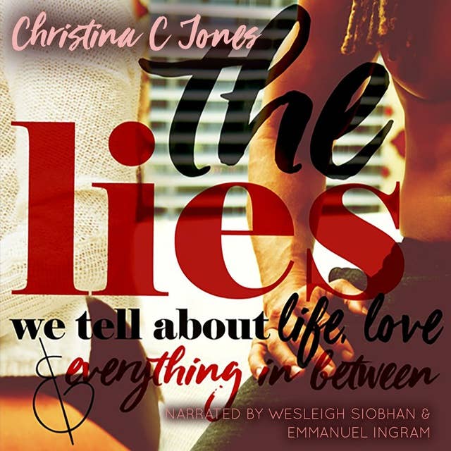 The Lies - The Lies We Tell About Life, Love, And Everything In Between