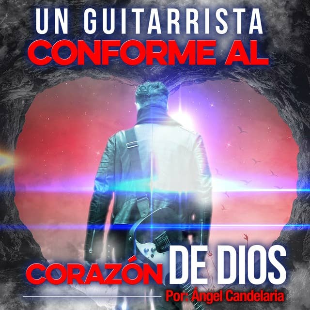 Un Guitarrista Conforme al Corazón de Dios