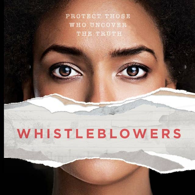 Whistleblowers: Protect Those Who Tell The Truth
