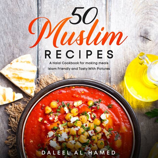 50 Muslim Recipes: A Halal Cookbook for making meals Islam Friendly and Tasty With Pictures