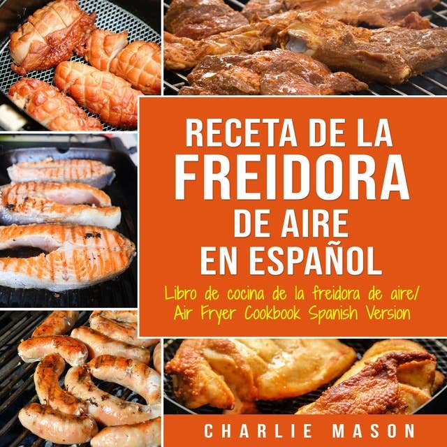 Recetas de Cocina con Freidora de Aire En Español