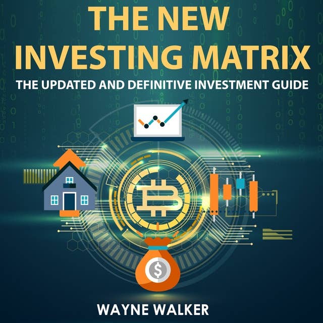 The New Investing Matrix: The Updated and Definitive Investment Guide