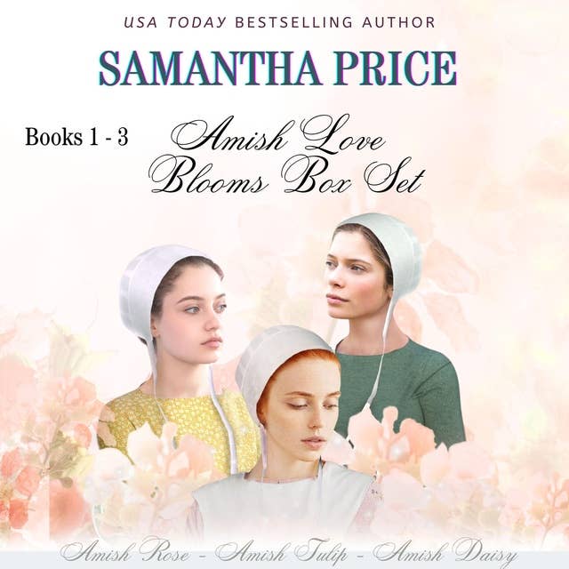 Amish Love Blooms (Books 1 - 3) Box Set: Amish Romance