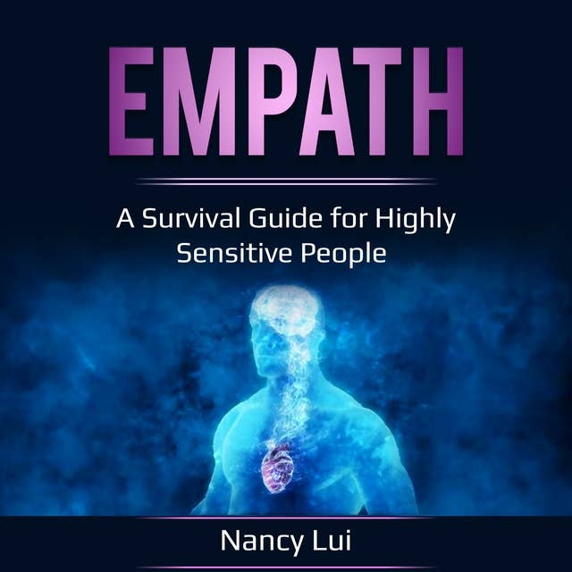 Empath: A Survival Guide for Highly Sensitive People