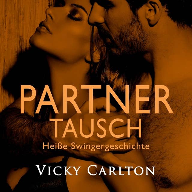 Cover for Partnertausch. Heiße Swingergeschichte: Erotik-Hörbuch