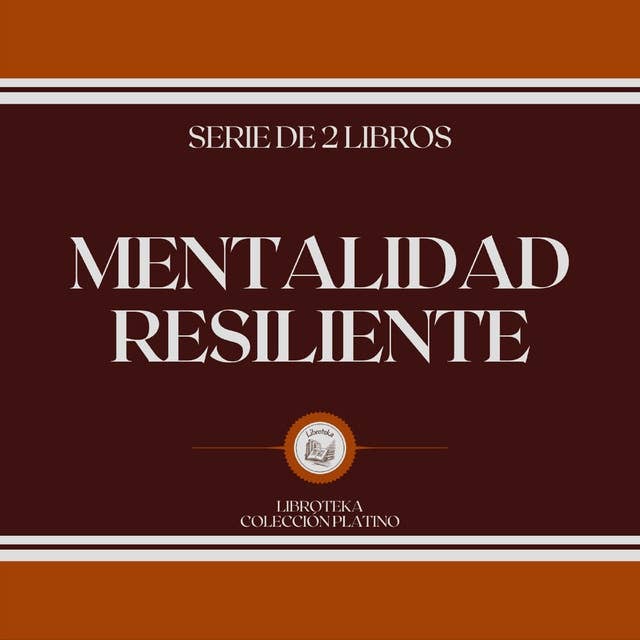 Mentalidad Resiliente (Serie de 2 Libros)