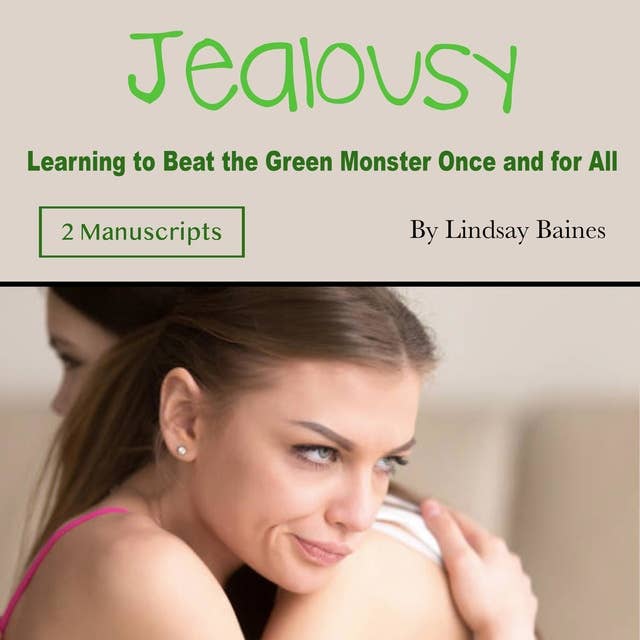 Jealousy: Learning to Beat the Green Monster Once and for All