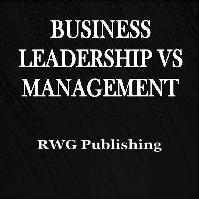 Business Leadership vs Management