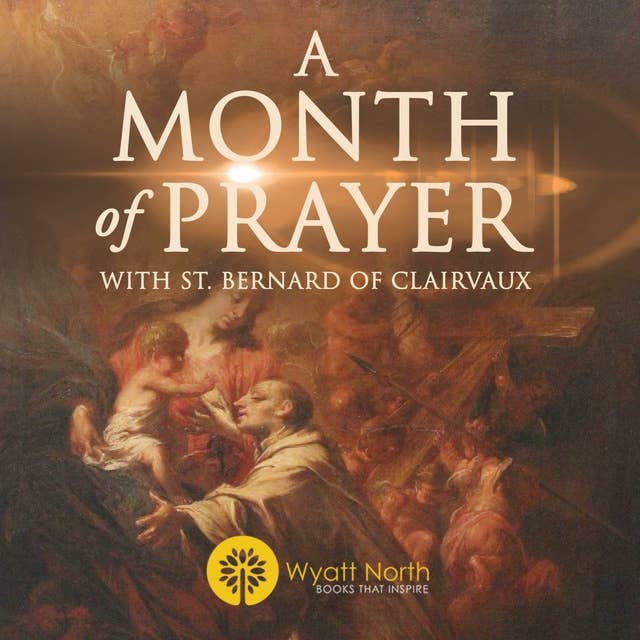 A Month of Prayer with St. Bernard of Clairvaux