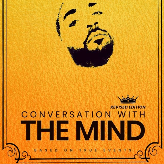 Conversation with the mind: Based on True Events
