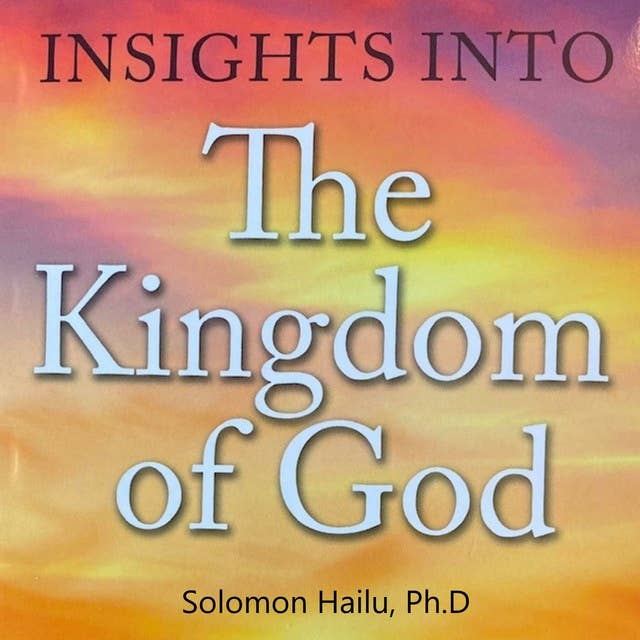 Insights Into the Kingdom of God