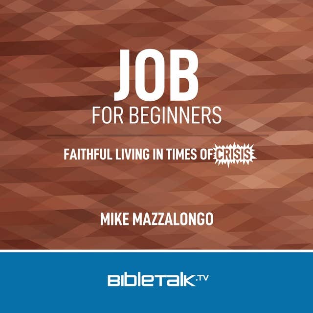 Job for Beginners: Faithful Living in Times of Crisis