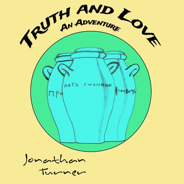 Truth And Love: An Adventure