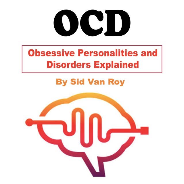 OCD: Obsessive Personalities and Disorders Explained