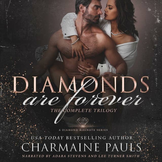 Diamonds are Forever, The Complete Trilogy: A Diamond Magnate Series