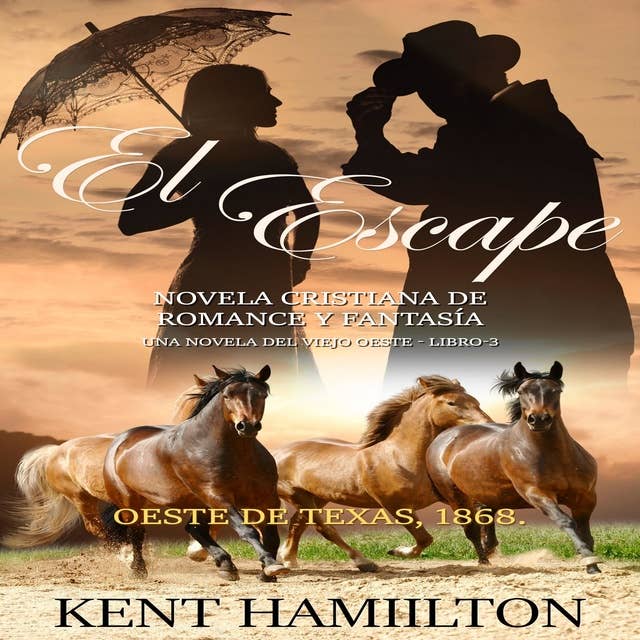 El Escape: El Escape La Serie del Rancho Martin: Libro 3 Una Novela del Viejo Oeste-Spanish Edition