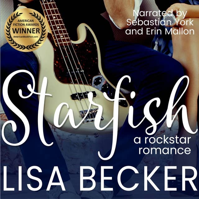 Starfish: A Rock Star Romance (Starfish Book 1): A Steamy and Humorous Rock Star Romance