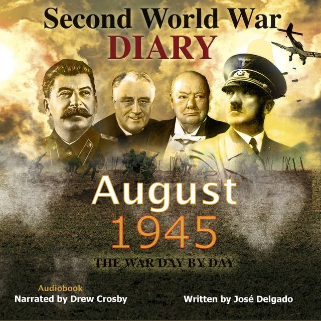 Second World War Diary: August 1945