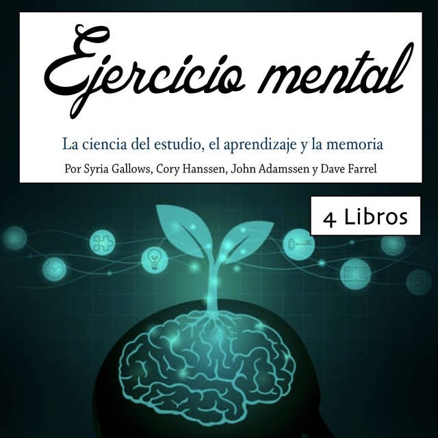 Ejercicio mental: La ciencia del estudio, el aprendizaje y la memoria