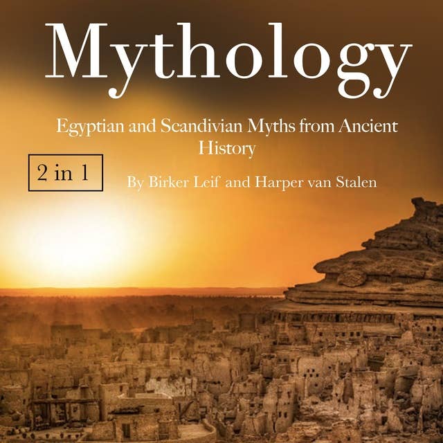 Mythology: Egyptian and Scandivian Myths from Ancient History