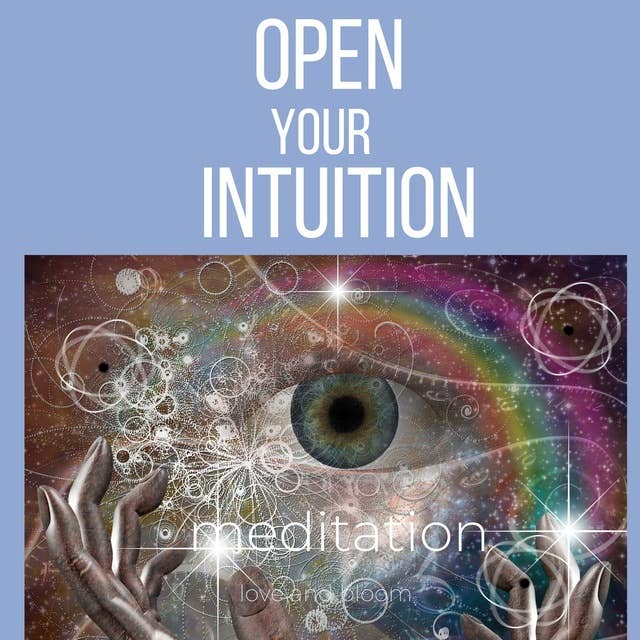 Opening your intuition meditation: Third eye awakening, Expanding psychic abilities, Answer your own questions, psychic visions, portal to higher consciousness