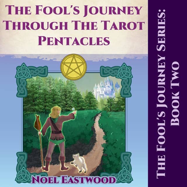 The Fool's Journey Through The Tarot Pentacles