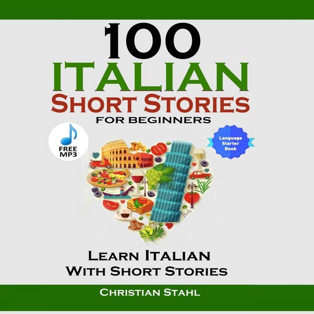 100 Italian Short Stories for Beginners Learn Italian With Short Stories