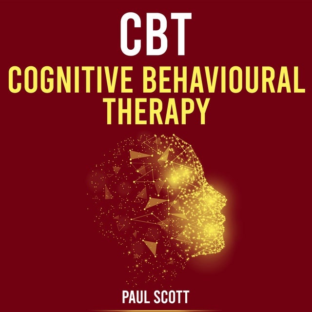 CBT Cognitive Behavioural Therapy: Using and applying CBT. Cognitive ...