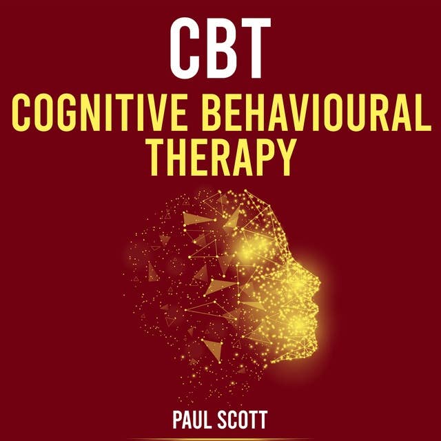 CBT Cognitive Behavioural Therapy: Using and applying CBT. Cognitive Behavioural Therapy Made Simple