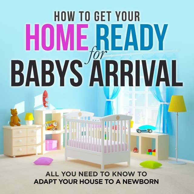 Childproofing the house: How to get your home ready for baby's arrival