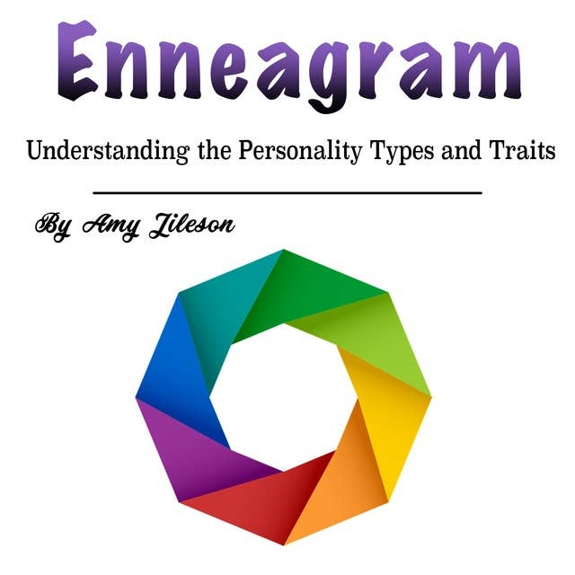 Enneagram: Understanding the Personality Types and Traits