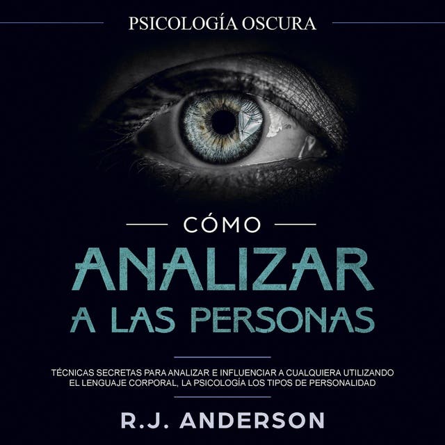 C?Mo Analizar A Las Personas: Descubre El C?Digo Encubierto Para La  Manipul