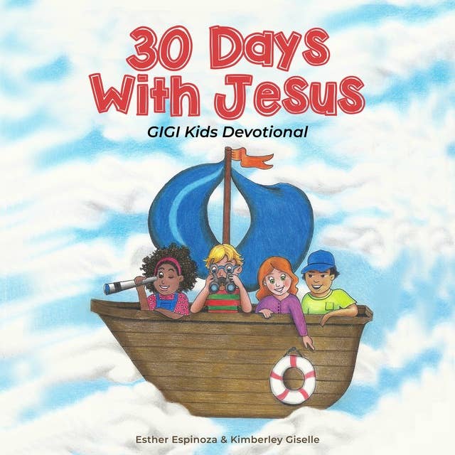 30 Days with Jesus: GIGI Kids Devotional