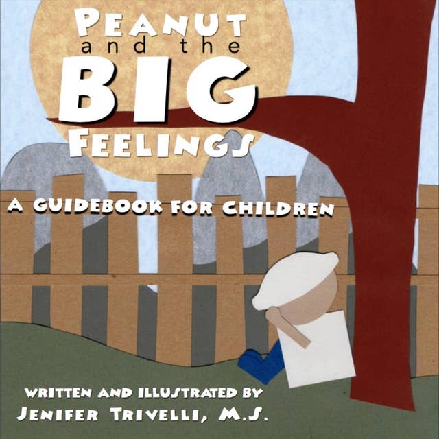 Peanut and the BIG Feelings: A Guidebook for Children