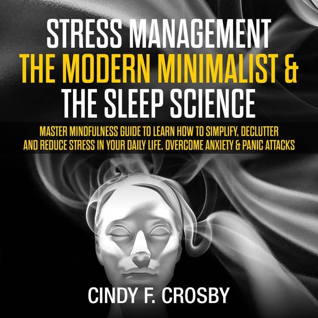 Stress management: The Modern Minimalist & The Sleep Science