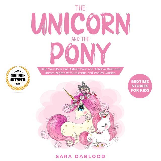 The Unicorn and The Pony: Bedtime Stories for Kids: Bedtime Stories for Kids