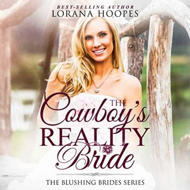 The Cowboy's Reality Bride: A Christian Contemporary Romance
