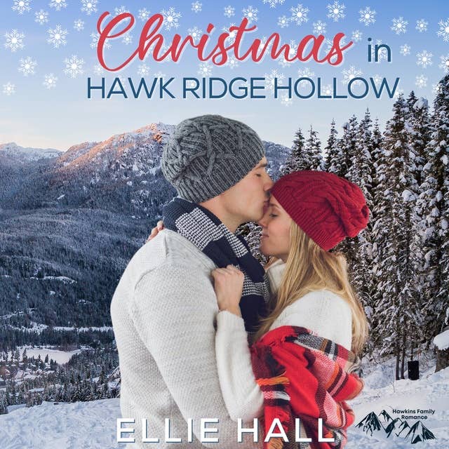 Christmas in Hawk Ridge Hollow: Sweet Small Town Happily Ever After