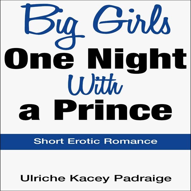 Big Girls One Night with a Prince