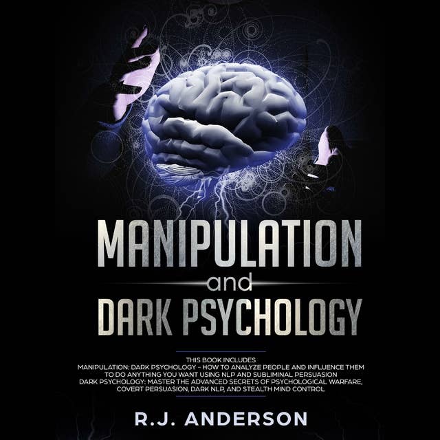 Manipulation and Dark Psychology: 2 Manuscripts