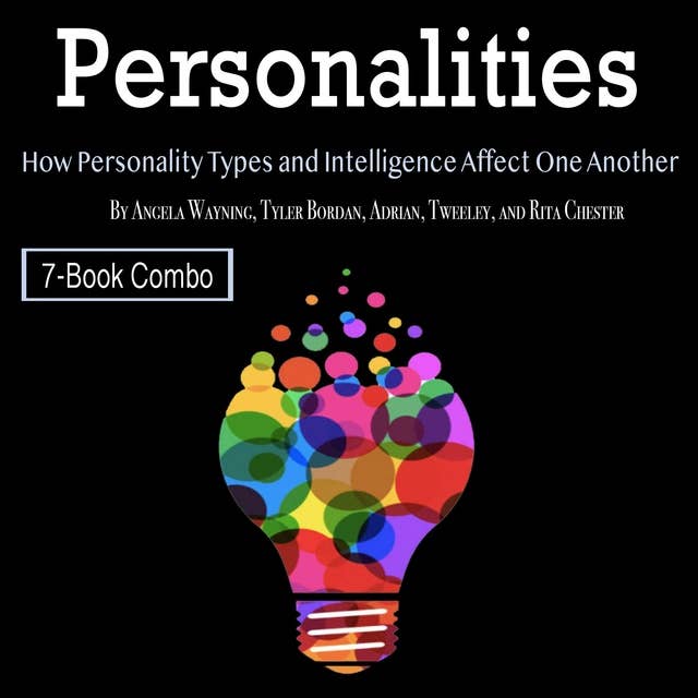 Personalities: How Personality Types and Intelligence Affect One Another