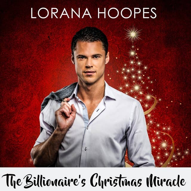 The Billionaire's Christmas Miracle: A Christian Billionaire Romance