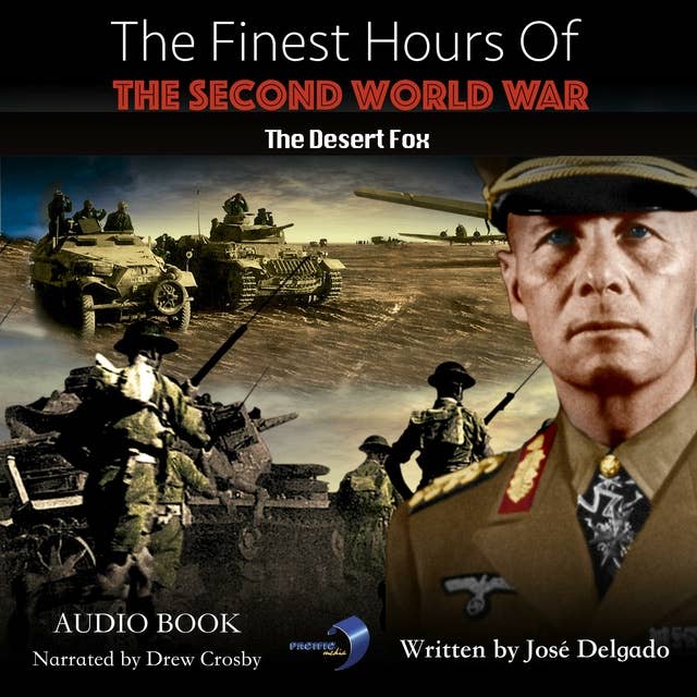 The Finest Hours of The Second World War: The Desert Fox