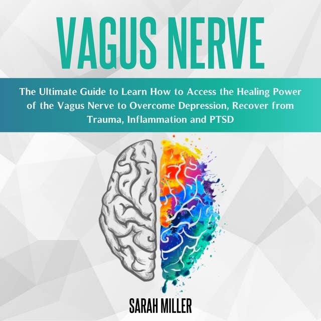 Vagus Nerve: How to Improve your Natural Healing and Overcome Anxiety ...